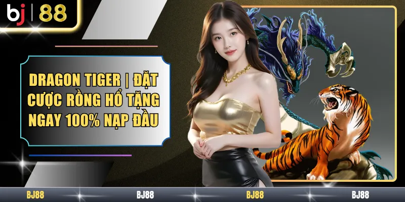 Dragon Tiger